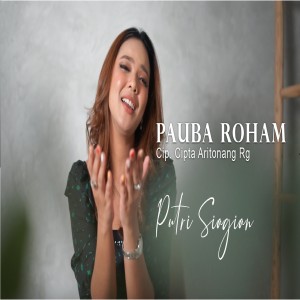 Listen to Pauba Roham song with lyrics from Putri Siagian