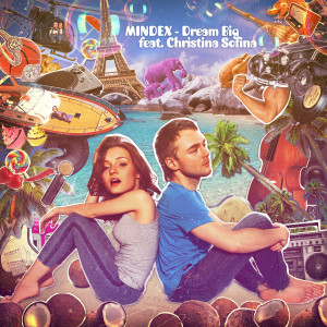 ดาวน์โหลดและฟังเพลง Dream Big พร้อมเนื้อเพลงจาก Mindex
