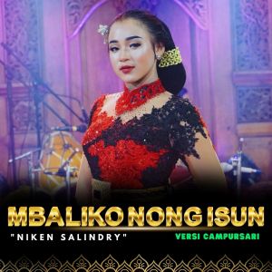 Dengarkan Mbaliko Nong Isun lagu dari Niken Salindry dengan lirik