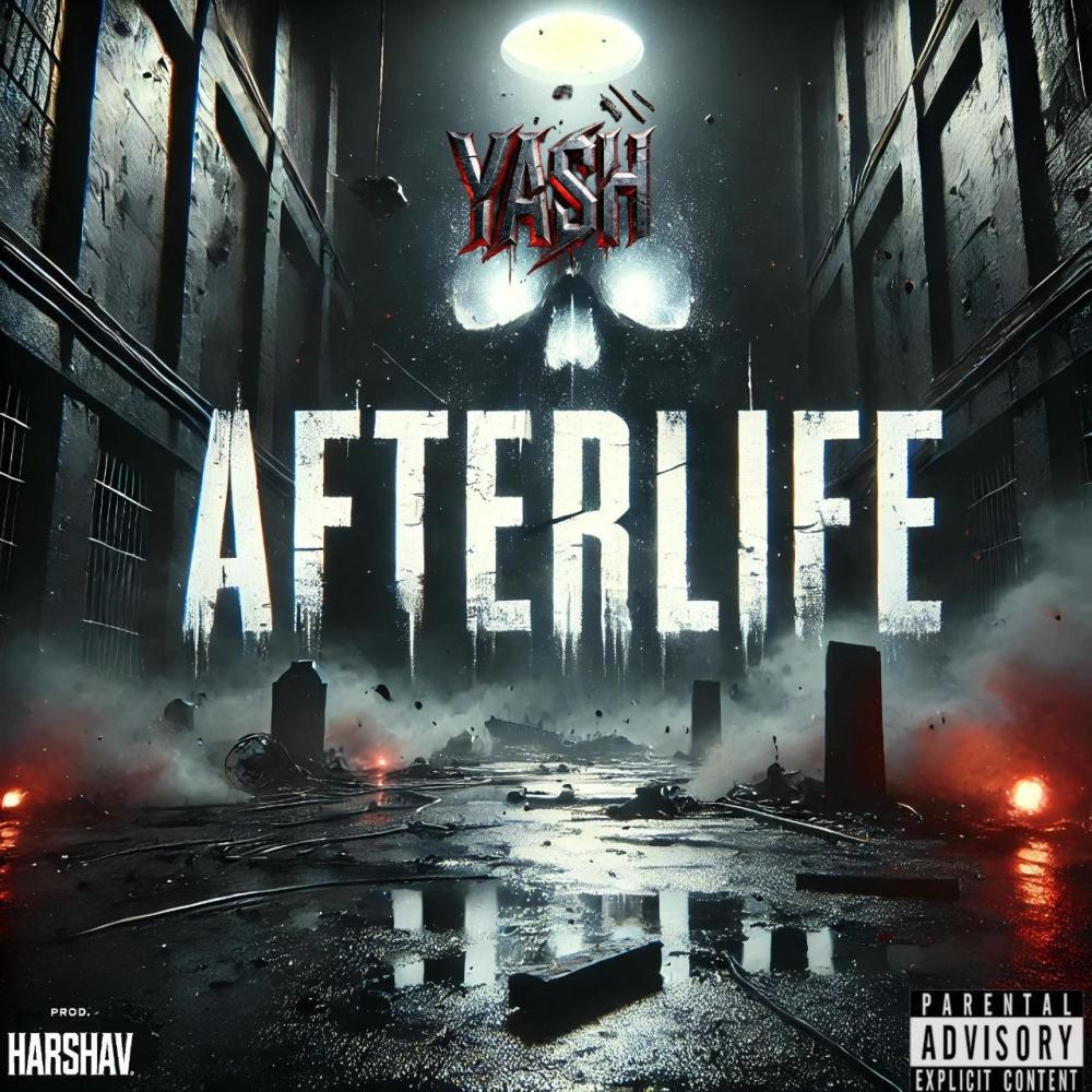 AFTERLIFE (feat. Yash Singh) (Explicit)