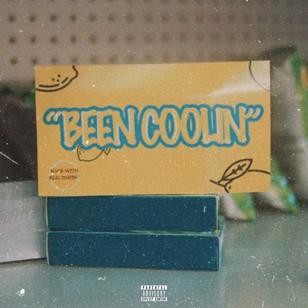 Been Coolin (Explicit)