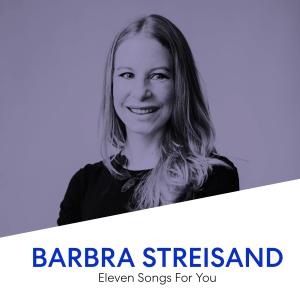 Album Eleven Songs for You (Live) from Barbra Streisand