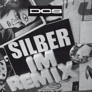 Album Silber im Remix oleh Dcs