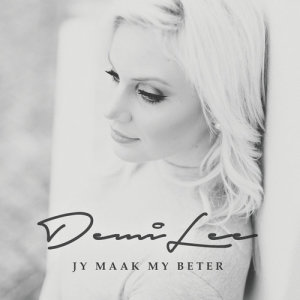 收聽Demi Lee的Jy Maak My Beter歌詞歌曲