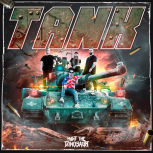 Hunt the Dinosaur的專輯Tank (Explicit)