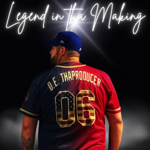 D.E. ThaProducer的专辑Legend in tha Making (Explicit)
