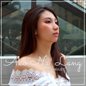 Album Ako Na Lang from Jeankiley