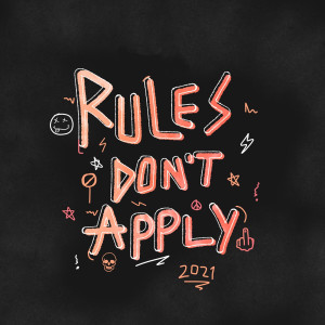 Dengarkan lagu Rules Don't Apply 2021 nyanyian Rís dengan lirik
