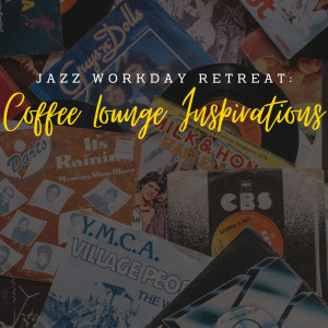 Jazz Workday Retreat: Coffee Lounge Inspirations
