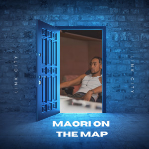 อัลบัม Maori on the Map ศิลปิน Link City