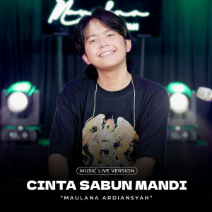Album Cinta Sabun Mandi (Live At "Ska Reggae") oleh Maulana Ardiansyah