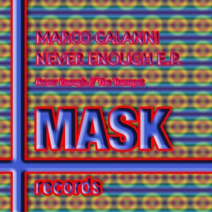 Listen to Never Enough song with lyrics from Marco Calanni