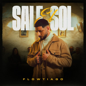 收聽Flowtiago的Sale el Sol歌詞歌曲