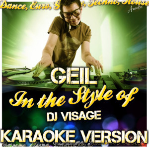 ดาวน์โหลดและฟังเพลง Geil (In the Style of Dj Visage) [Karaoke Version] พร้อมเนื้อเพลงจาก Ameritz - Karaoke