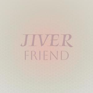 Jiver Friend dari Various