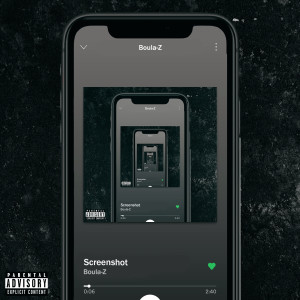 Listen to Screenshot (Explicit) song with lyrics from Boula-Z