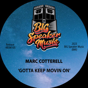 Album Gotta Keep Movin On from Marc Cotterell