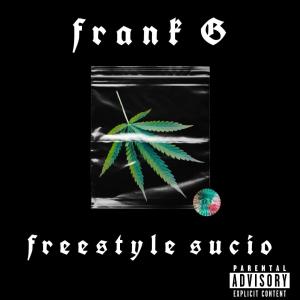 Album FREESTYLE SUCIO (Explicit) from Frank G