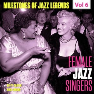 อัลบัม Milestones of Jazz Legends - Female Jazz Singers, Vol. 6 ศิลปิน Betty Carter