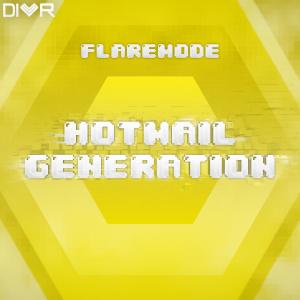 ดาวน์โหลดและฟังเพลง Hotmail Generation พร้อมเนื้อเพลงจาก Flaremode