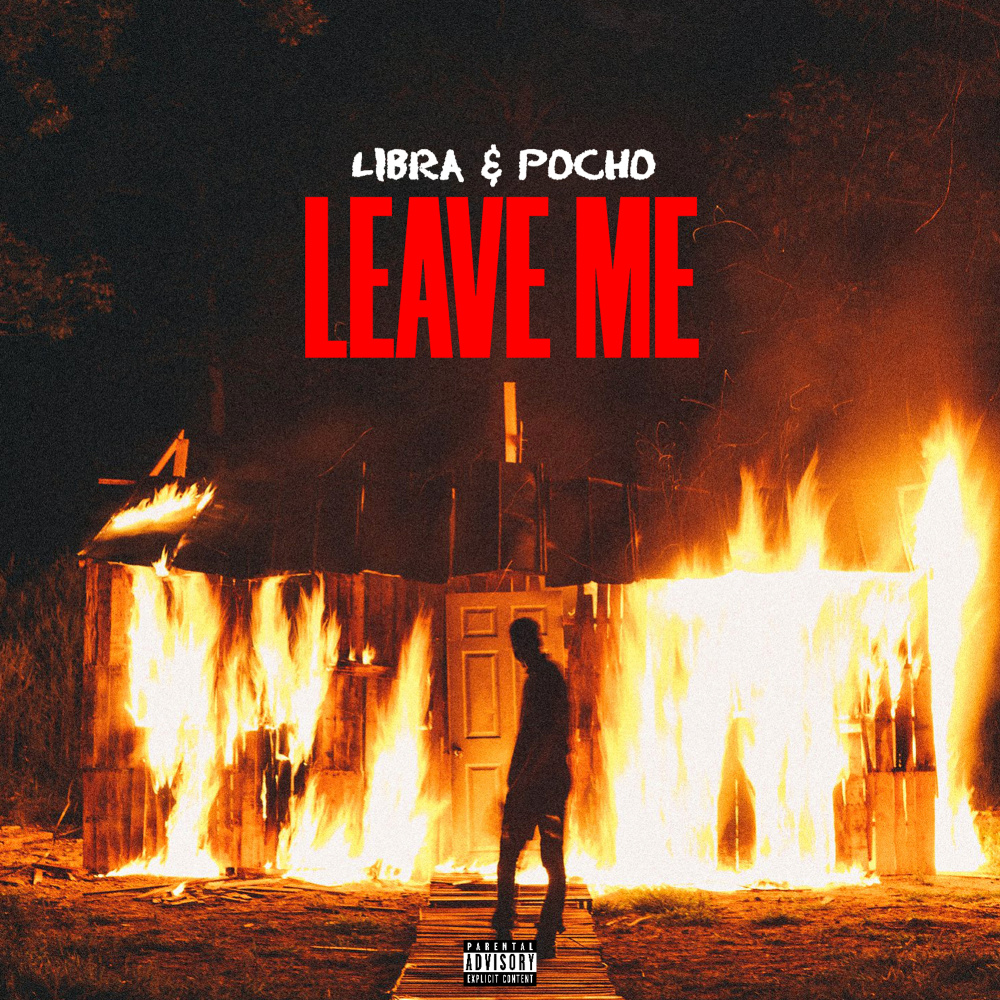 Leave Me (Explicit)