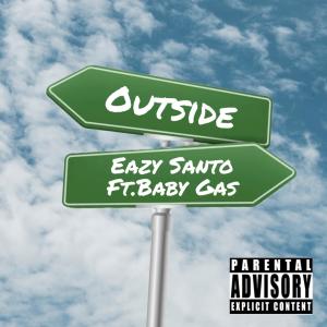 Baby Gas的专辑Outside (feat. Baby Gas) (Explicit)