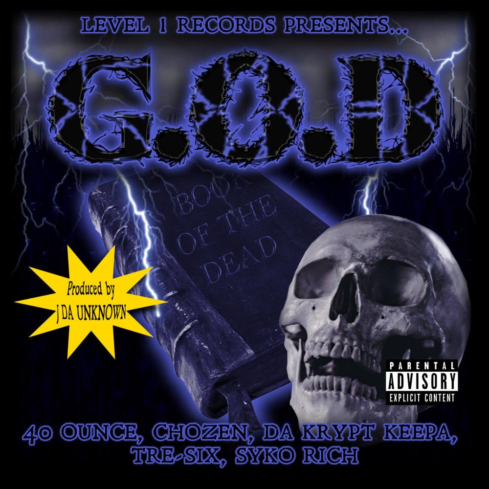 G.O.D (feat. 40 Ounce, Chozen666, Da Krypt Keepa, Tre-Six & Syko Rich) (Explicit)