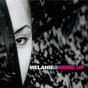 收聽Melanie B的Word Up (Radio Edit)歌詞歌曲