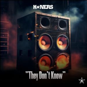 K*Ners的專輯"They Don't Know" (Explicit)