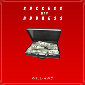 Listen to Success Nta Address (feat. Bruce The 1st) song with lyrics from Will-4WD