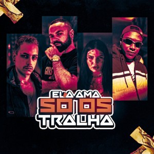 收聽MC Maromba的Ela Ama Só os Tralha (Explicit)歌詞歌曲