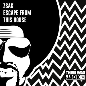 Zsak的專輯Escape From This House