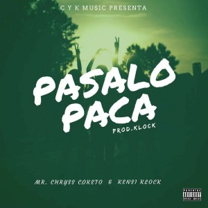收聽Mr. Chryss Coketo的Pasalo Paca (Explicit)歌詞歌曲