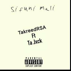 TaKreedRSA的專輯$ifuni Mali (feat. Ta Jxck) [Explicit]