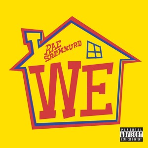 收聽Rae Sremmurd的We (Explicit)歌詞歌曲