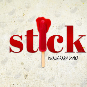 ดาวน์โหลดและฟังเพลง Stick พร้อมเนื้อเพลงจาก Khaligraph Jones