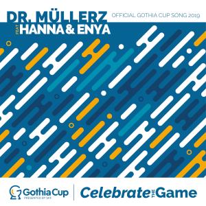 ดาวน์โหลดและฟังเพลง Celebrate the Game (Official Gothia cup song 2019) พร้อมเนื้อเพลงจาก Dr. Müllerz