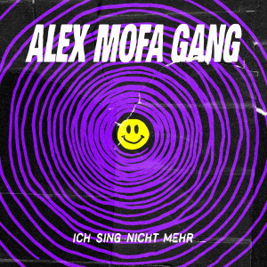 Alex Mofa Gang的專輯Ich sing nicht mehr