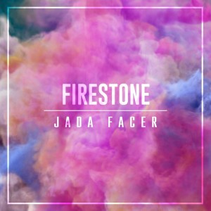 收听Jada Facer的Firestone歌词歌曲