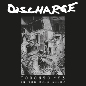 Discharge的專輯In The Cold Night - Toronto 1983 (Explicit)
