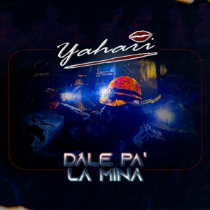Yahari的專輯Dale Pá la Mina