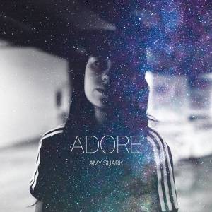 ดาวน์โหลดและฟังเพลง Adore พร้อมเนื้อเพลงจาก Amy Shark