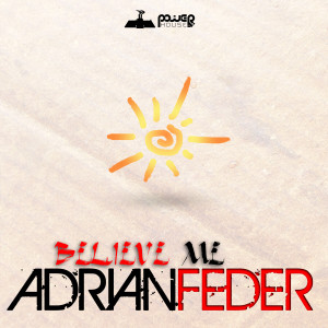 Adrian Feder的專輯Believe Me - Single