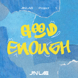 Album JIN LAB Project 1. [Good Enough] from 진진