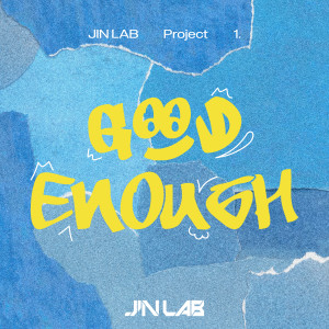 Listen to Good Enough song with lyrics from 진진