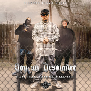Soxi的專輯Soy un Desmadre (Explicit)