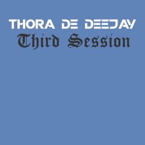 ดาวน์โหลดและฟังเพลง Third Session พร้อมเนื้อเพลงจาก Thora De Deejay