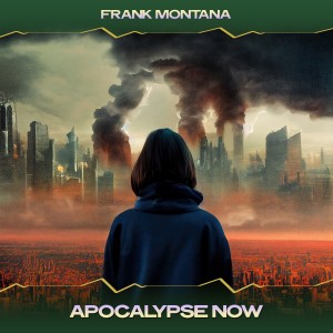 Album Apocalypse Now from Frank Montana