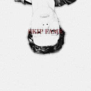 ANKH的專輯SKIP FAME (Explicit)
