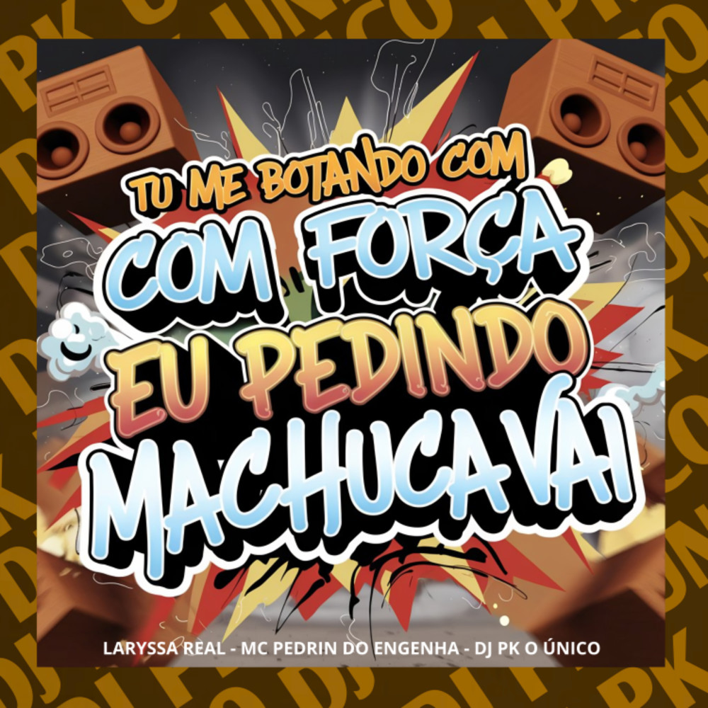 Tu Me Botando Com Com Força Eu Pedindo Machuca Vai (Explicit)